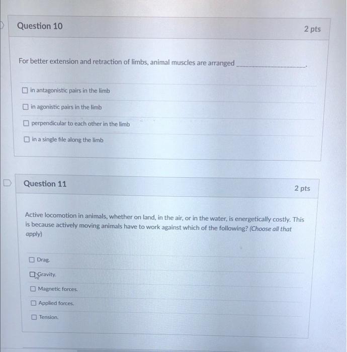 Solved Question 10 2 Pts For Better Extension And Retraction Chegg