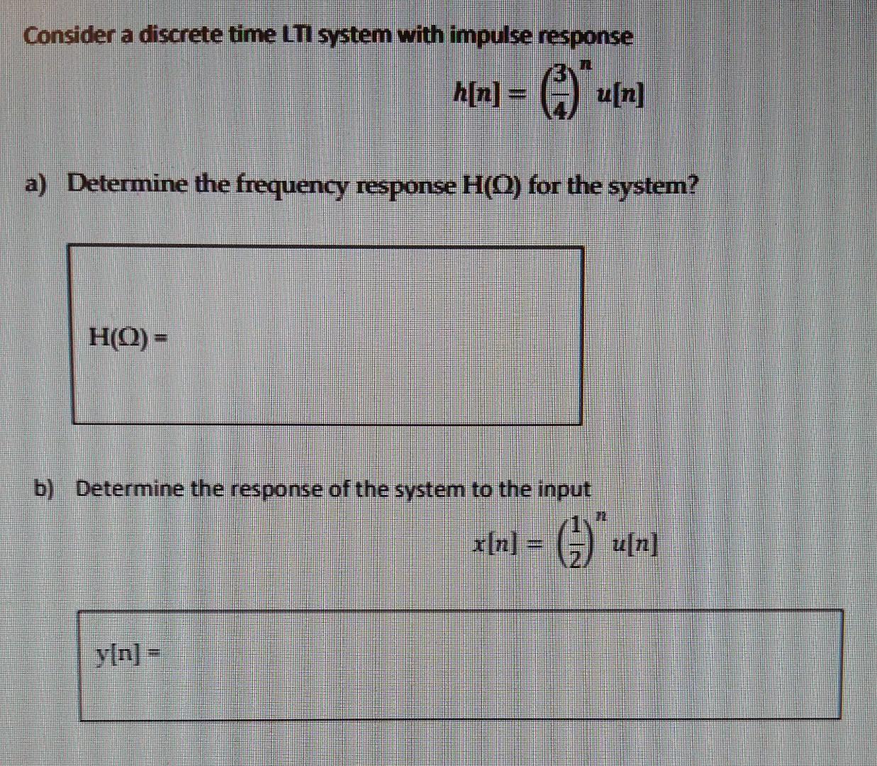 Solved Consider A Discrete Time Lti System With Impulse Chegg