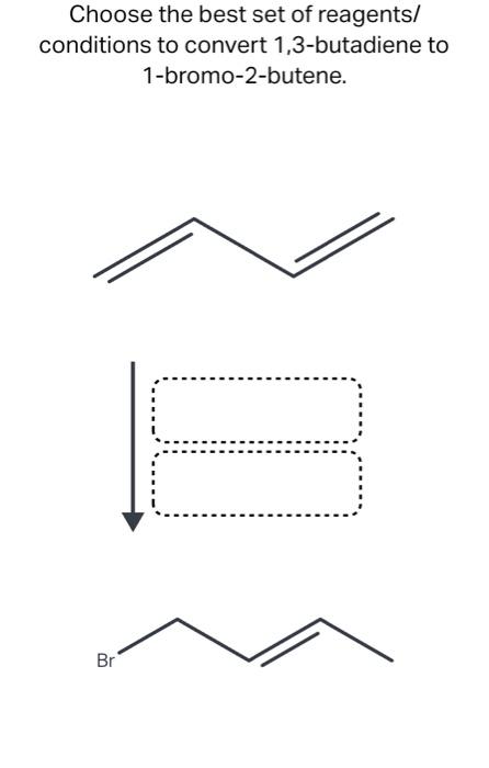 Solved Choose The Best Set Of Reagents Conditions To Chegg