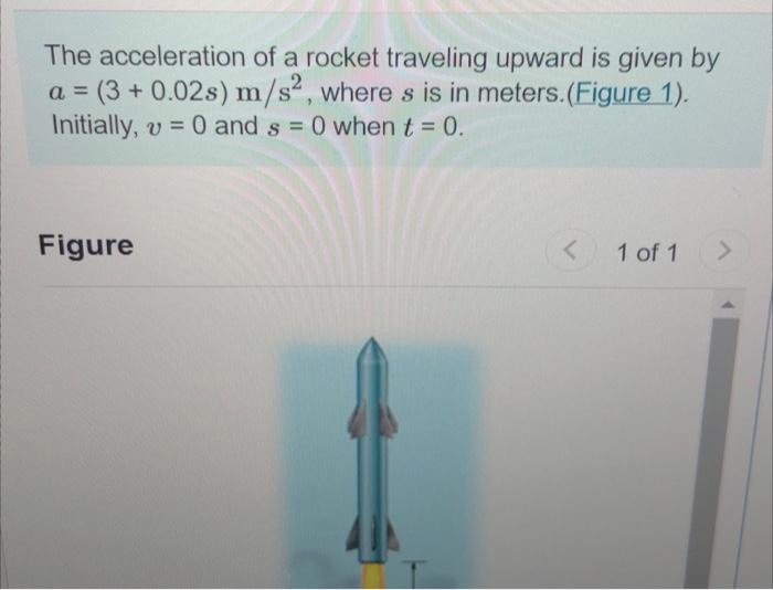 Solved The Acceleration Of A Rocket Traveling Upward Is Chegg