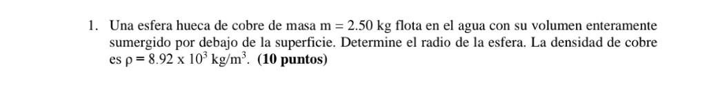 1 Una Esfera Hueca De Cobre De Masa M 2 50 Kg Chegg