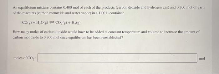 Solved An Equilibrium Mixture Contains 0 400 Mol Of Each Of Chegg