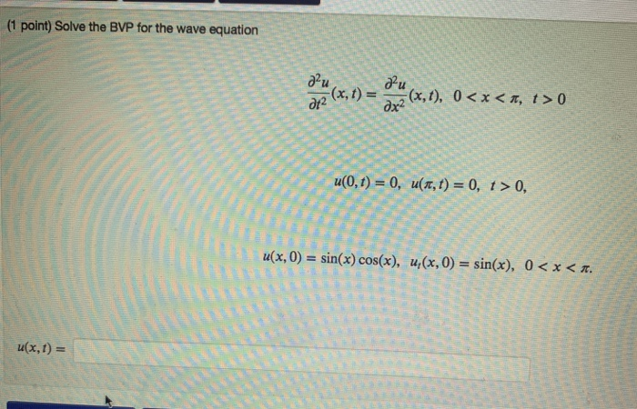 Solved 1 Point Solve The BVP For The Wave Equation Er 1 Chegg