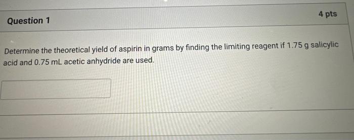 Solved Determine The Theoretical Yield Of Aspirin In Grams Chegg