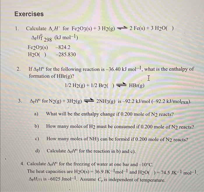 Solved 1 Calculate ΔrH for Fe2O3 s 3H2 g 2Fe s 3H2O Chegg