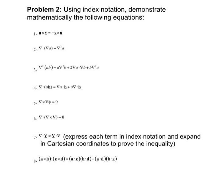 Solved Problem Using Index Notation Demonstrate Chegg