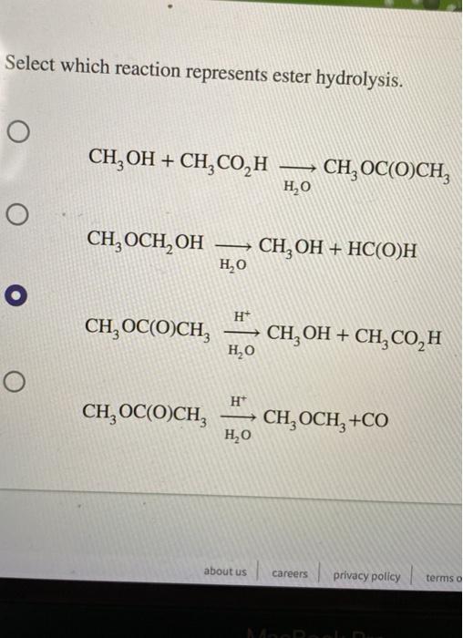 Solved Select Which Reaction Represents Ester Hydrolysis Chegg