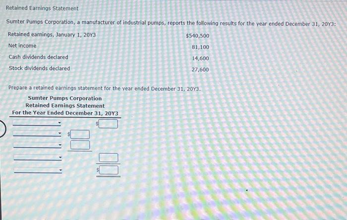 Solved Retained Earnings Statement Sumter Pumps Corporation Chegg