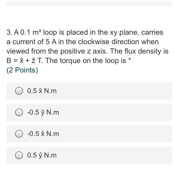 Solved 3 A 0 1 M2 Loop Is Placed In The Xy Plane Carries A Chegg