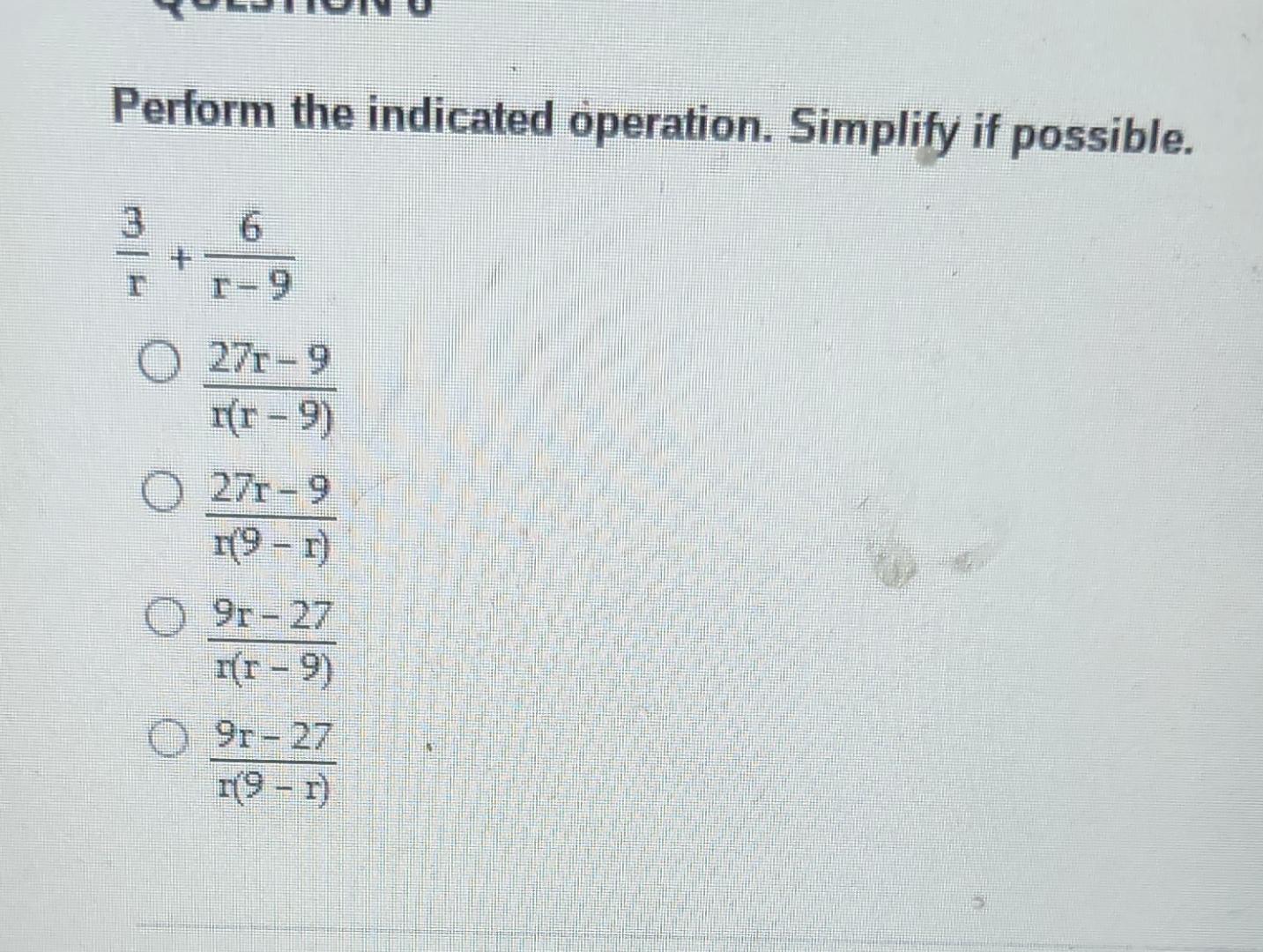 Solved Perform The Indicated Operation Simplify If Chegg