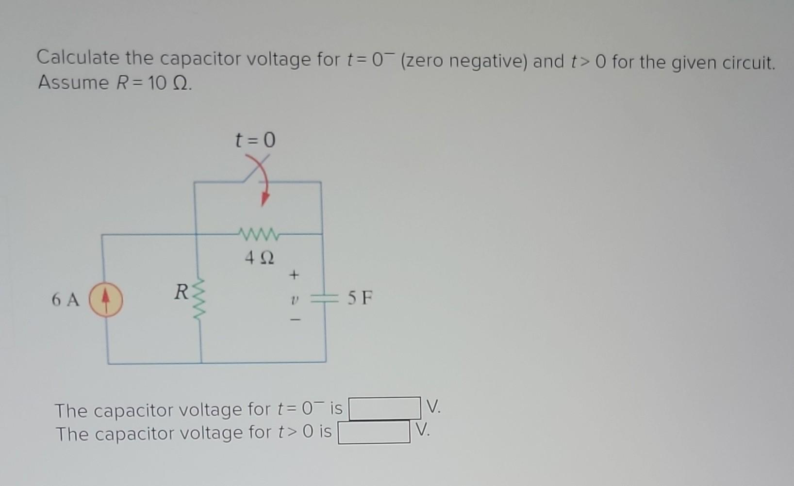 Solved Calculate The Capacitor Voltage For T Zero