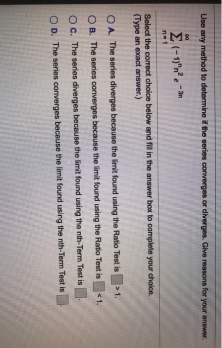 Solved Use Any Method To Determine If The Series Converges Chegg