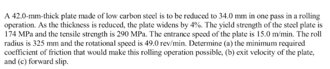 Solved A Mm Thick Plate Made Of Low Carbon Steel Is To Chegg