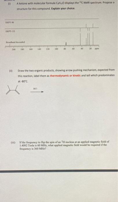 Solved A Ketone With Molecular Formula C Ho Displays The Chegg