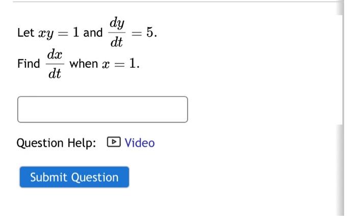 Solved Let Xy 1 And Dtdy 5 Find Dtdx When X 1 Chegg