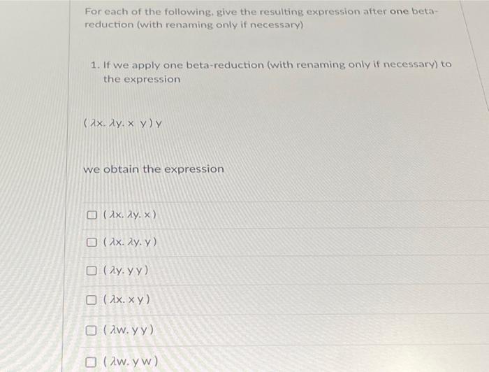 Solved Consider the following λ term remember expressions Chegg