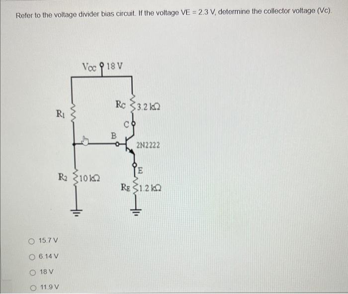 Solved Refer To The Voltage Divider Bias Circuit If The Chegg