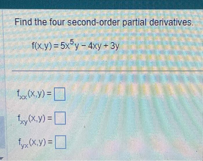 Solved Find The Four Second Order Partial Derivatives Chegg