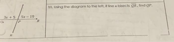 Solved 11 Using The Diagram To The Left If Line N Bisects Chegg