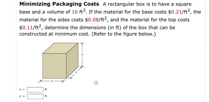 Solved Minimizing Packaging Costs A Rectangular Box Is To Chegg