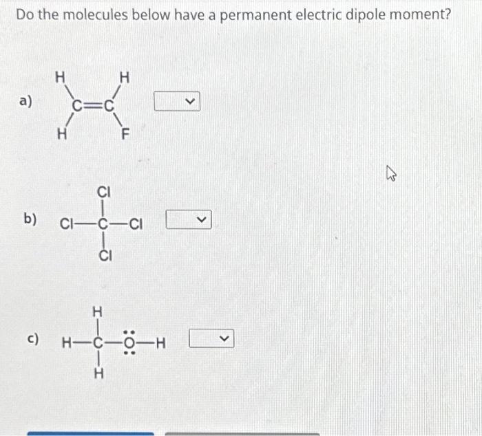 Solved Do The Molecules Below Have A Permanent Electric Chegg