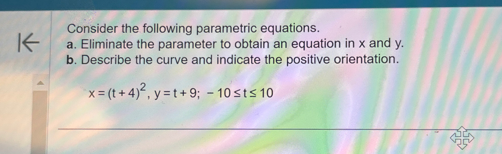 Solved Consider The Following Parametric Equations A Chegg