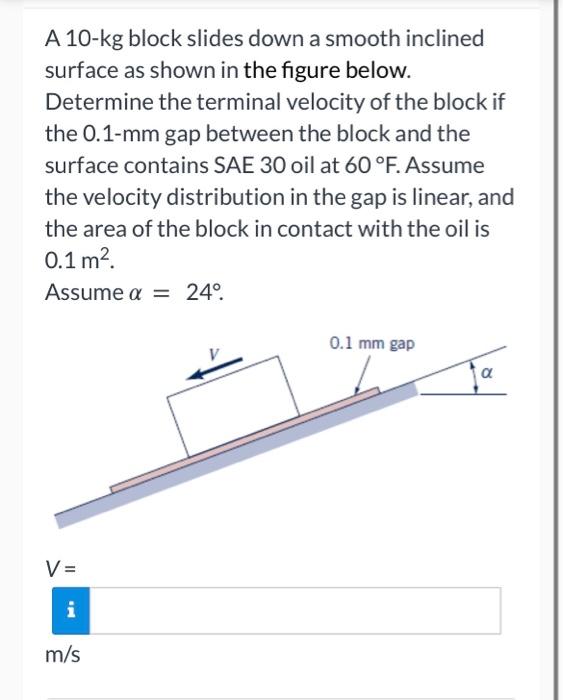 Solved A Kg Block Slides Down A Smooth Inclined Surfac