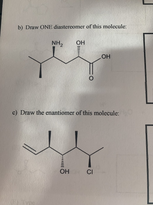 Solved B Draw ONE Diastereomer Of This Molecule NH2 1111 Chegg