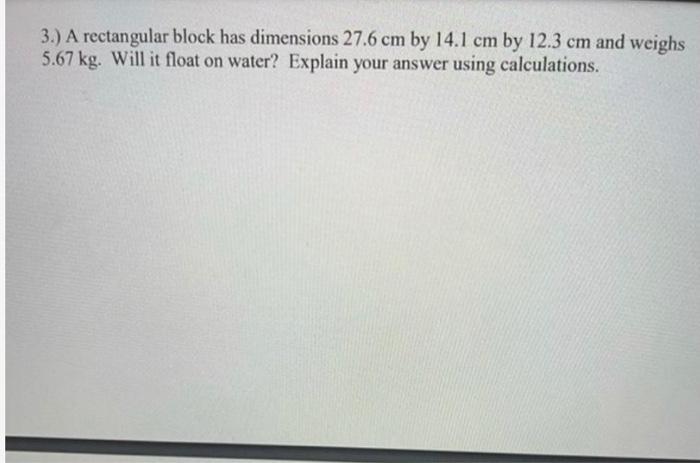 Solved 3 A Rectangular Block Has Dimensions 27 6 Cm By Chegg