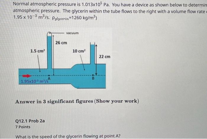 Solved Normal Atmospheric Pressure Is Pa You Have Chegg