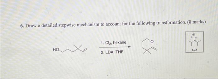 Solved 6 Draw A Detailed Stepwise Mechanism To Account For Chegg