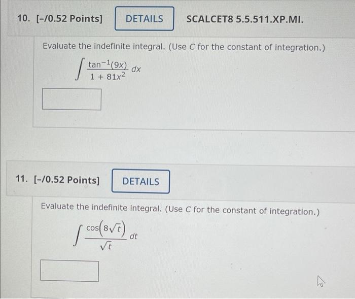 Solved 8 70 52 Points DETAILS Evaluate The Indefinite Chegg