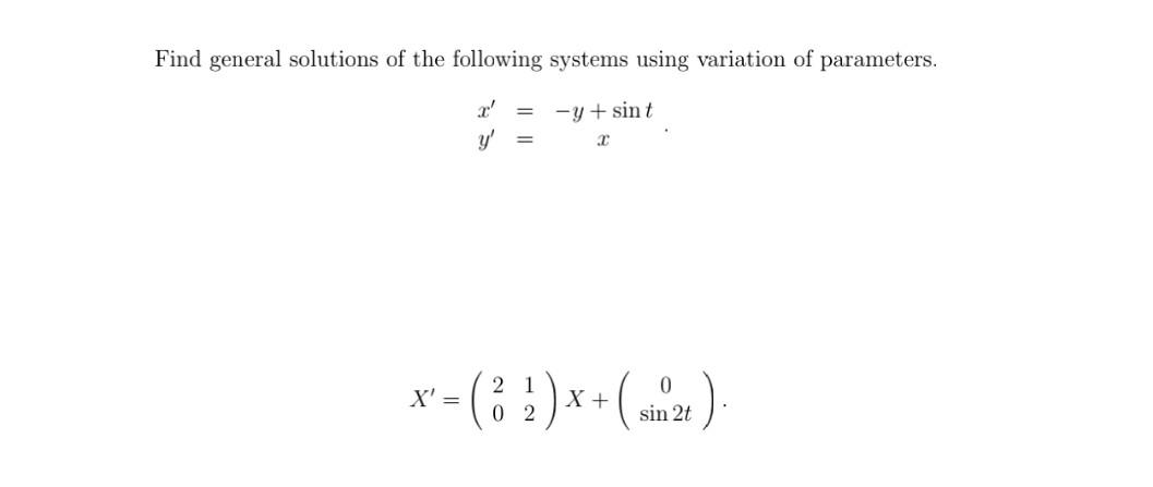 Solved Find General Solutions Of The Following Systems Using Chegg