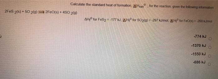 Solved Calculate The Standard Heat Of Formation Hrxn For Chegg