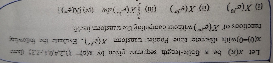 Solved Let X N Be A Finite Length Sequence Given By Chegg