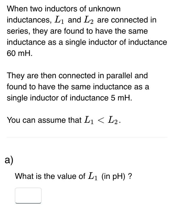 Solved When Two Inductors Of Unknown Inductances L And L Chegg