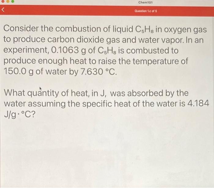 Solved Chem Question C Of Consider The Combustion Of Chegg