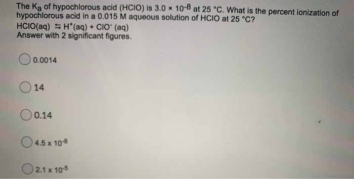 Solved The Ka Of Hypochlorous Acid Hcio Is At Chegg