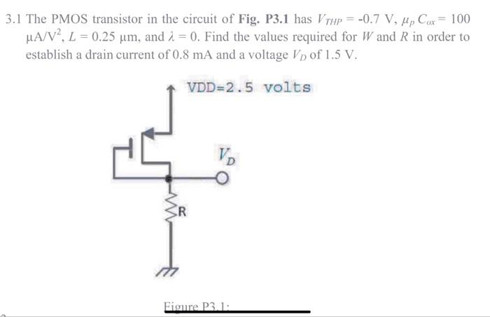 Solved 3 1 The PMOS Transistor In The Circuit Of Fig P3 1 Chegg