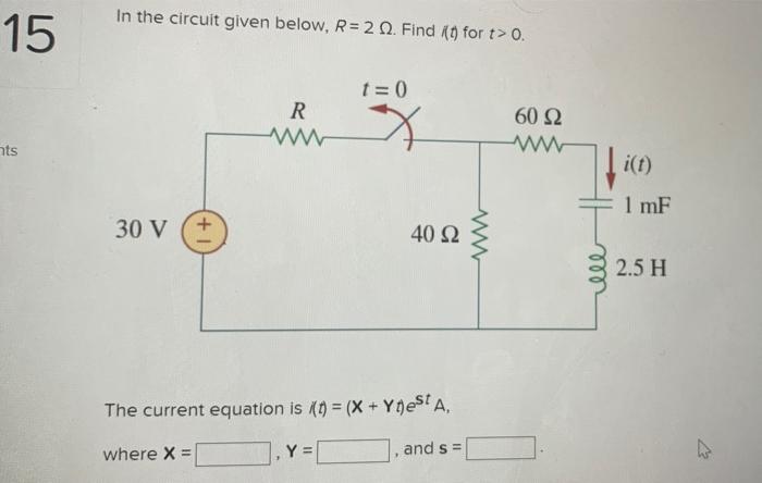 Solved In The Circuit Given Below R Find T For T Chegg