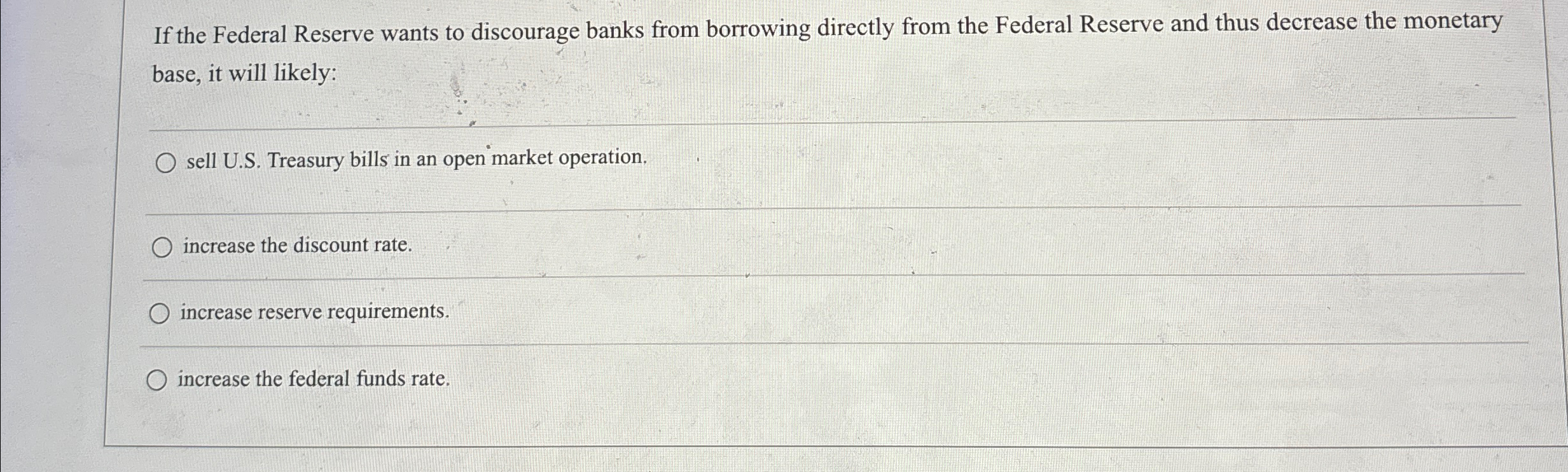 Solved If The Federal Reserve Wants To Discourage Banks From Chegg