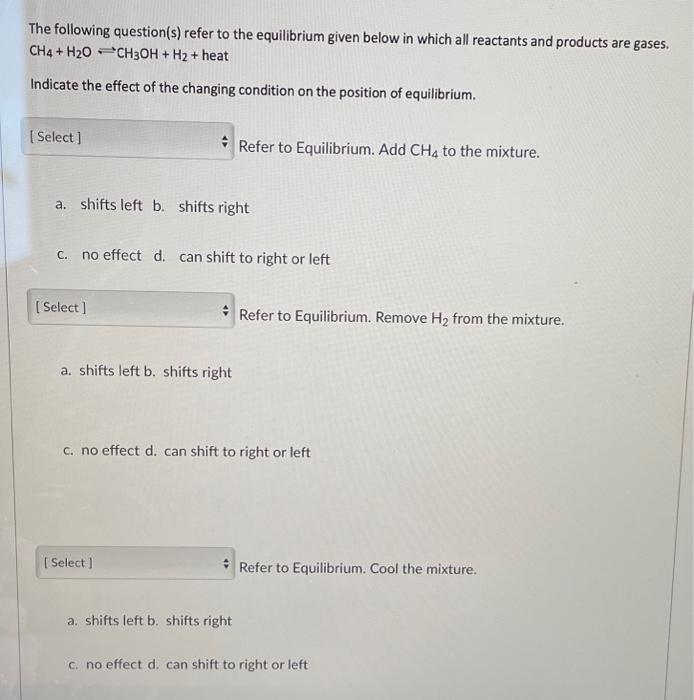 Solved The Following Question S Refer To The Equilibrium Chegg