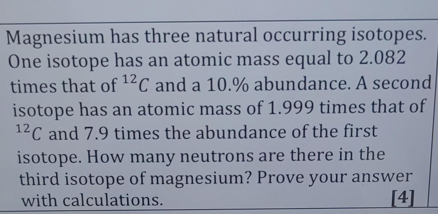 Solved Magnesium Has Three Natural Occurring Isotopes One Chegg