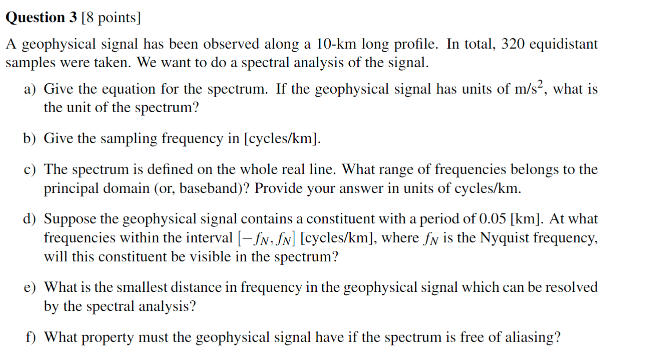 Solved Question 3 8 Points A Geophysical Signal Has Been Chegg