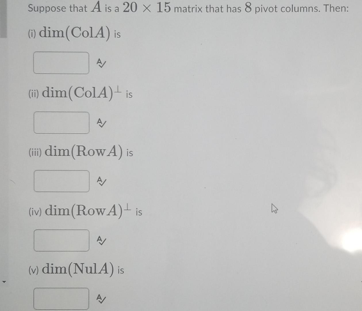 Solved Suppose That A Is A X Matrix That Has Pivot Chegg