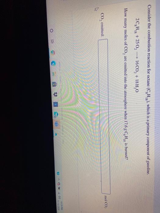 Solved Consider The Combustion Reaction For Octane C H G Chegg