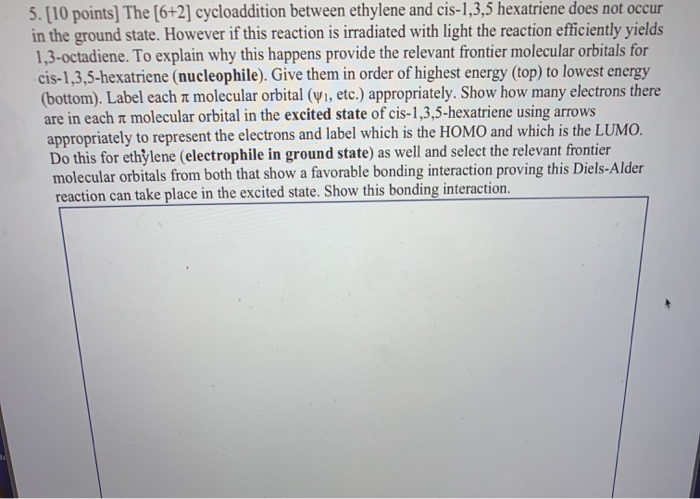 Solved 5 10 Points The 6 2 Cycloaddition Between Chegg