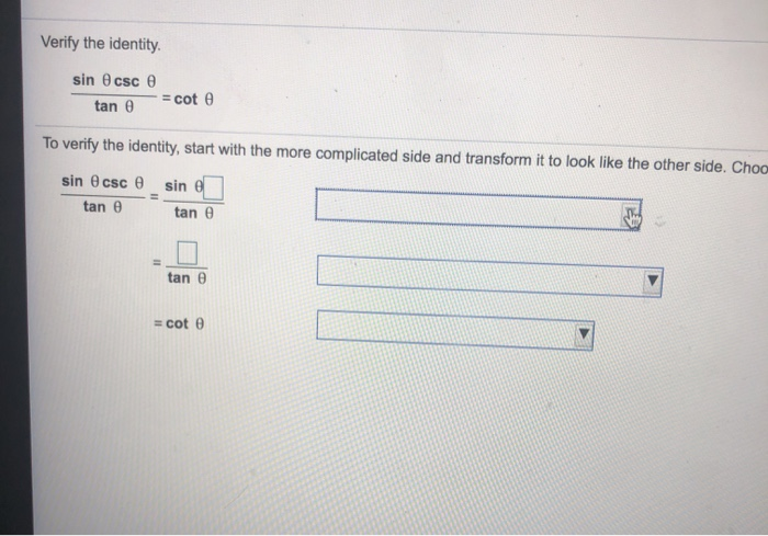 Solved Verify The Identity Sin Csc Tan Cote To Verify The Chegg