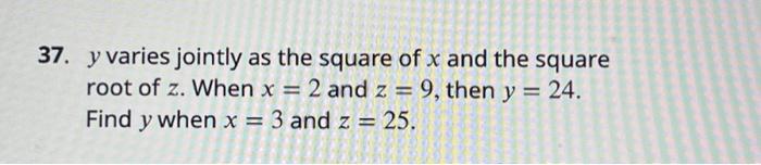 Solved Y Varies Jointly As The Square Of X And The Chegg