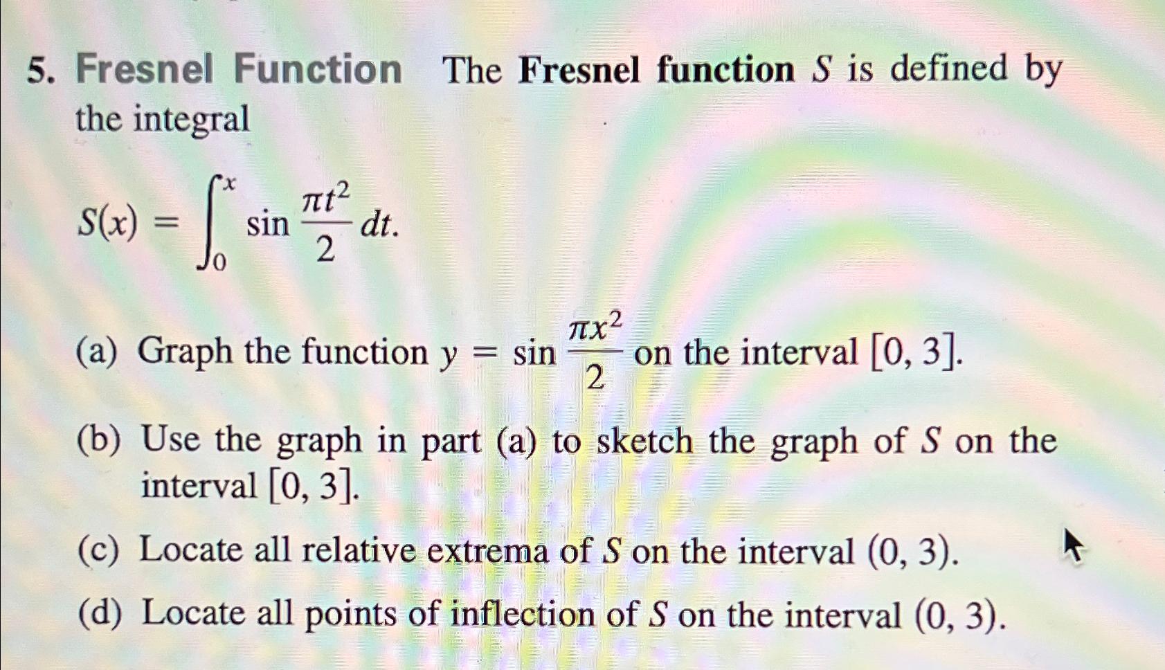 Solved Fresnel Function The Fresnel Function S Is Defined By Chegg